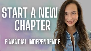 How to Start a New Chapter - Financial Independence