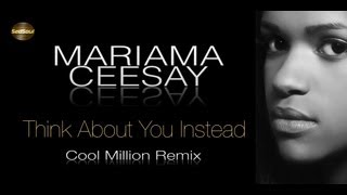 Mariama Ceesay - Think About You Instead Cool Million Remix