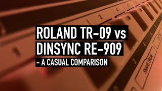 Roland TR-09 vs DinSync RE-909, a casual comparison