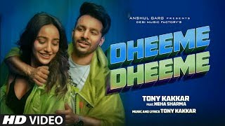 Tony Kakkar: Dheeme Dheeme Official Music Video | Ft. Neha Sharma | Latest Songs 2019