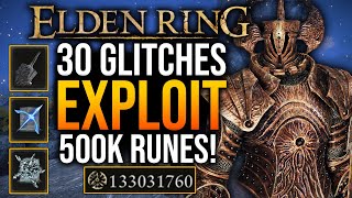 Elden Ring - 30 Glitches! 500K Runes in 30s! PATCH 1.10! Best Rune Farm Glitch! Early Game!