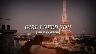 Girl I Need You [Arijit Singh] - Lofi Flip | Textaudio