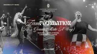 Firm Foundation (He's Gonna Make A Way) | Maverick City w/ Chandler Moore feat.