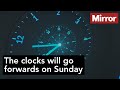 The clocks will go forwards on Sunday