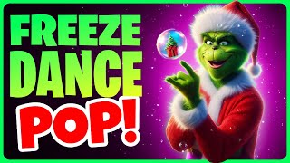 Freeze Dance POP 🎄 Christmas Brain Break for Kids 🎄 Just Dance 🎄 Grinch GoNoodle