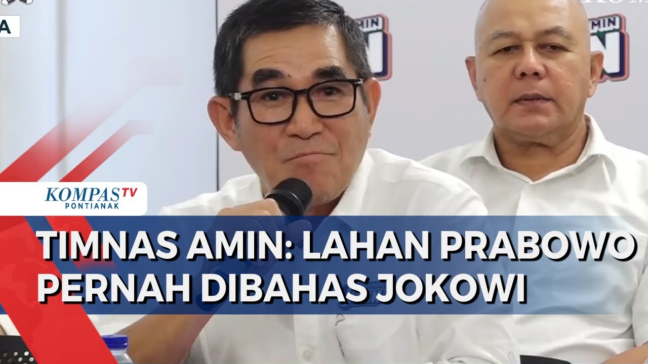 Anies Dilaporkan Karena Singgung Lahan Prabowo, Timnas Amin: Pernah ...