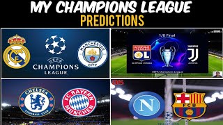 My Champions League Predictions | Mancity,Real Madrid,Barcelona,Napoli,Chelsea,Bayern,Juventus,Lyon