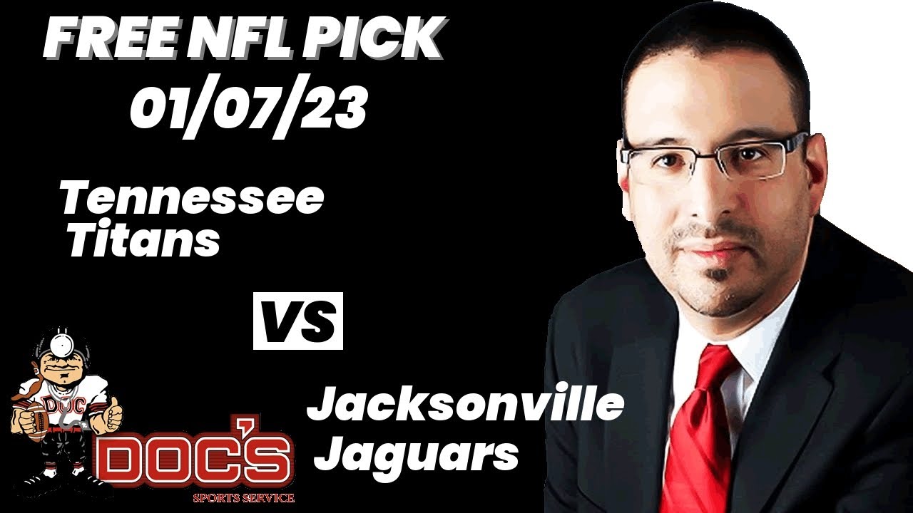 NFL Picks - Tennessee Titans Vs Jacksonville Jaguars Prediction, 1/7 ...