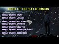 serhat drumus full album 2021 lagu enak