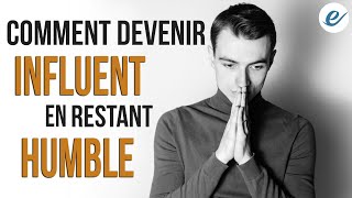 COMMENT DEVENIR INFLUENT EN RESTANT HUMBLE - Luc Dumont