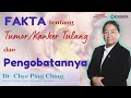 Fakta tentang Tumor-Kanker Tulang dan Pengobatannya - Dr. Chye Ping Ching