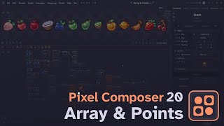 ăPixel Composer 1.20 TutorialăArray & Points