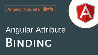 Angular Tutorial In Hindi - Angular Attribute Binding
