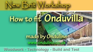 How to fit Onduvilla roofing