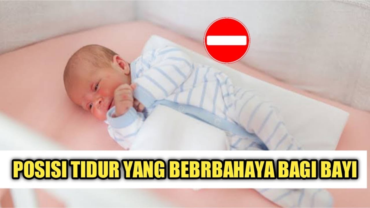 Posisi Tidur Yang Berbahaya Untuk Bayi - YouTube