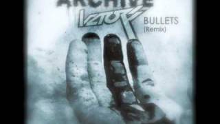 Archive - Bullets ( Vztors Remix )