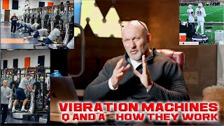 Vibration Machine | How and Way they WORK - Honest questions & Answers