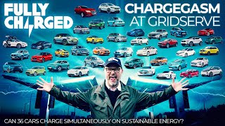 CHARGEGASM at GRIDSERVE; can 36 electric cars charge simultaneously with sustainable energy?