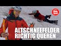 Altschneefelder richtig queren // Tipps von Alpinpolizisten