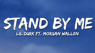 Lil Durk - Stand By Me (Lyrics) ft. Morgan Wallen