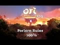 Forlorn Ruins | Ori and the Blind Forest 100% Walkthrough #10