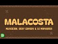 Mluusician, Ricky Lenyora & DJ Maphorisa - Malacosta (Lyrics) ft. Vulela Maweekend, Mark Khoza