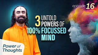 3 UNTOLD Powers of a 100% Focussed Mind - Powerful Motivational Speech by Swami Mukundananda