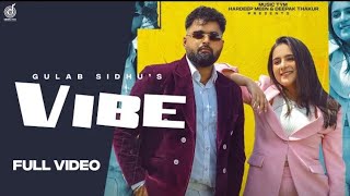 Vibe (Full Video) | Gulab Sidhu | Sruishty Maan | New Punjabi Song 2023 | Latest Punjabi Songs 2022