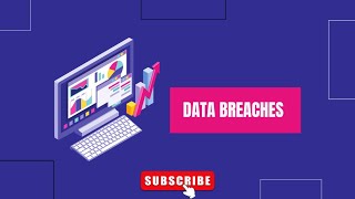 The dangers of a data breach| Data breaches| 2023
