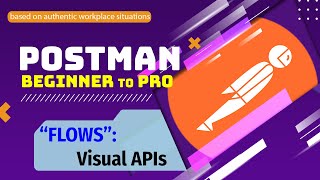 Postman Flows: New Visual API - Postman Tutorial!