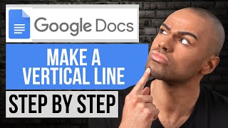 How to Make a Vertical Line on Google Docs — Step by Step Google Docs Tutorial