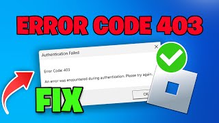 How To Fix Roblox Error Code 403 (Authentication Failed) - NEW 2026🎮✅