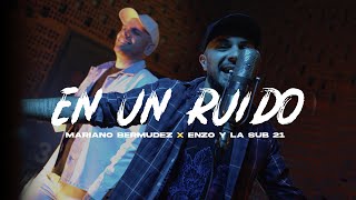 Mariano Bermúdez, Enzo \u0026 la Sub 21 - En Un Ruido (Video Oficial)