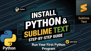 How to Install Python & Sublime Text on Windows 10/11 | First Python Program Tutorial​