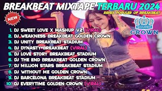 DJ BREAKBEAT MIXTAPE BARAT GOLDEN CROWN TERBARU 2024 FULL BASS | DJ DUGEM NONSTOP TERBARU 2024