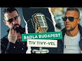 BADLA BUDAPEST / Tiv Tivy-vel