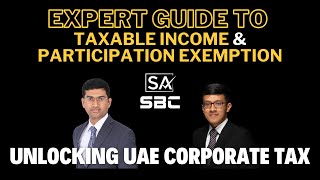 Unlocking UAE Corporate Tax: Expert Guide to Taxable Income & Participation Exemption