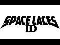 Space Laces - ID