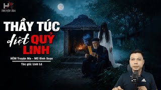 Đọc Truyện Ma: TRẬN PHÁP THẦY TÚC DIỆT QUỶ LINH – Quỷ Sáu Ngón Trấn Giữ Miếu Tà MC Đình Soạn Kể
