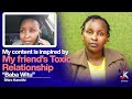 MY CONTENT IS INSPIRED BY MY FRIEND’s TOXIC RELATIONSHIP ‘BABA WITU’ - SHIRO KARIITHI