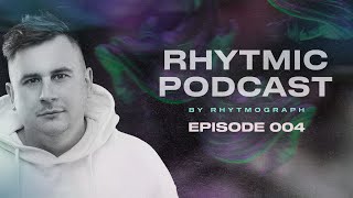 Rhytmic Podcast Episode 004 by Rhytmograph | Best Melodic Techno \u0026 Indie Dance 2025