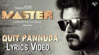 Master  Quit Pannuda Lyrics Video | Thalapathy Vijay | Lokesh Kanagaraj | Aniruth | Trailer Soon