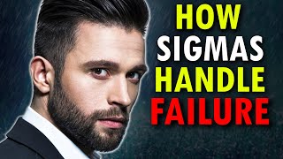 How Sigma Males Handle FAILURE