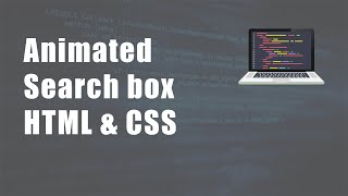 Animated Search Box using HTML CSS & JavaScript | Devscore