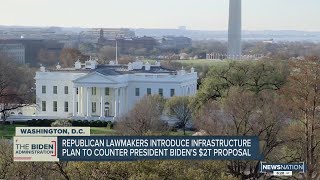 Republican lawmakers introduce infrastructure plan to counter President Biden's $2T proposal