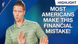 Most Americans Make This Financial Mistake! (Do You?)