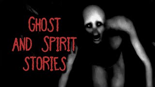 GHOST & SPIRIT HORROR STORIES
