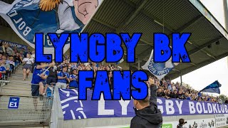 LYNGBY BK FANS - BEST MOMENTS! [DENMARK]