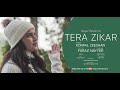 OFFICIAL VIDEO - TERA ZIKAR BY KONPAL ZEESHAN - NEW URDU/HINDI WORSHIP SONG 2021 - FARAZ NAYYER