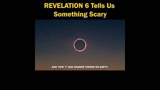 REVELATION 6 Tells Us Something Scary  But Its The Truth We Need To Hear